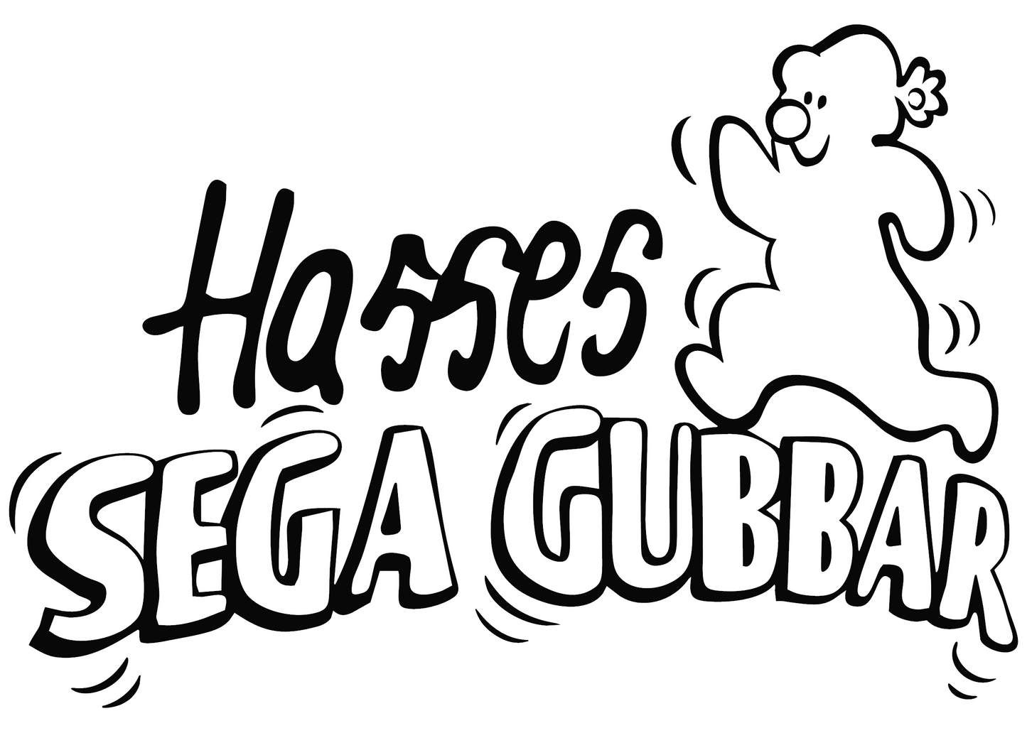 Hasses Sega Gubbar