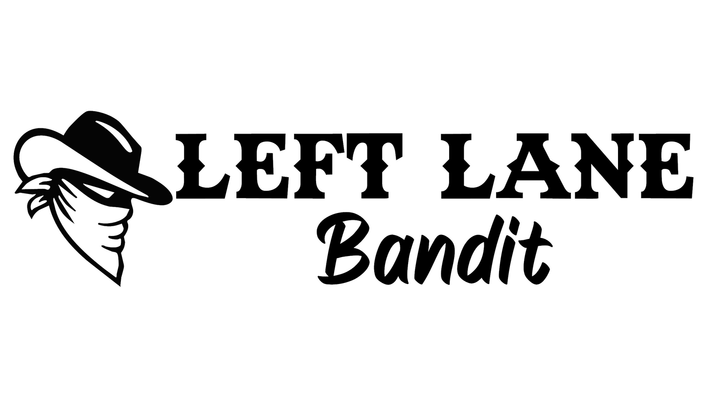 Left Lane Bandit
