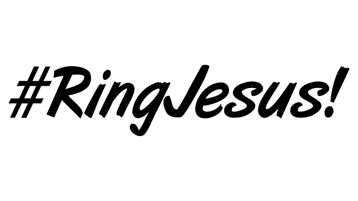 #RingJesus!