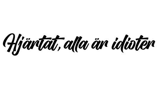 Hjärtat, alla är idioter