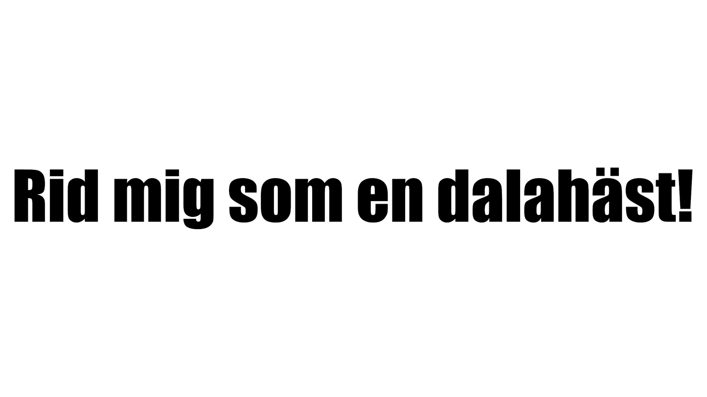 Rid mig som en dalahäst!