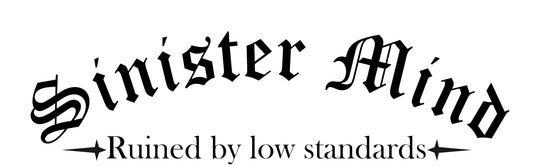 Sinister Mind Ruined by low standards