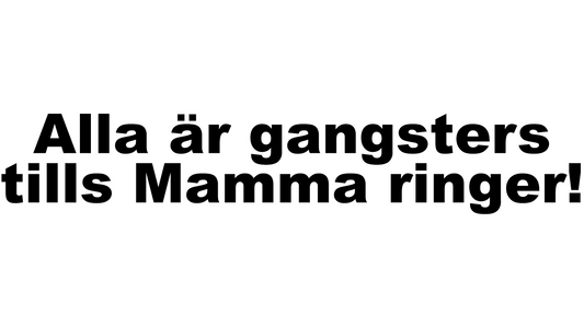 Alla är gangsters